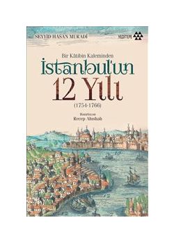 İstanbul’un 12 Yılı  Bir Katibin Kaleminden
