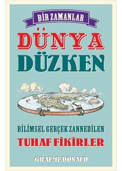 Bir Zamanlar Dünya Düzken