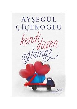 Kendi Düşen Ağlamaz