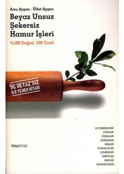 Beyaz Unsuz Şekersiz Hamur İşleri