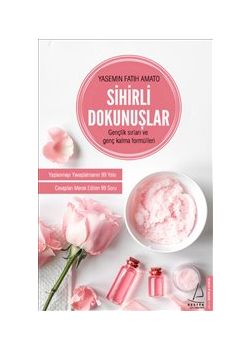 Sihirli Dokunuşlar - Gençlik Sırları ve Genç Kalma Formülleri