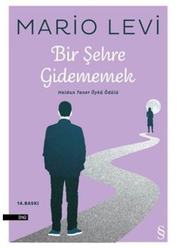 Bir Şehre Gidememek