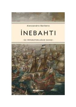 İnebahtı - Üç İmparatyorluğun Savaşı