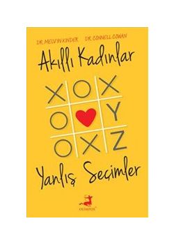 Akıllı Kadınlar Yanlış Seçimler