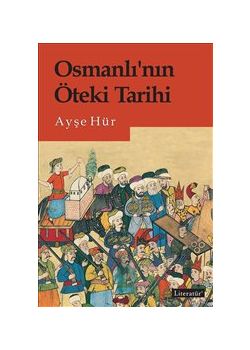 Osmanlı'nın Öteki Tarihi