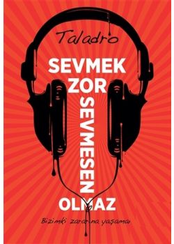 Sevmek Zor Sevmesen Olmaz