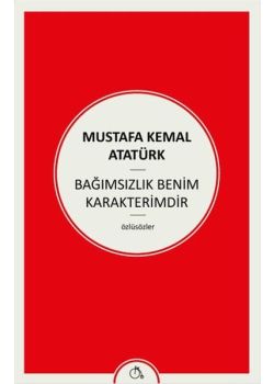 Bağımsızlık Benim Karakterimdir