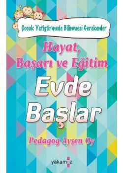 Hayat, Başarı ve Eğitim Evde Başlar