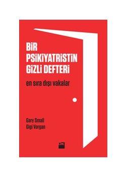 Bir Psikiyatristin Gizli Defteri - En Sıradışı Vakalar