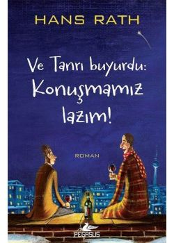 Ve Tanrı Buyurdu - Konuşmamız Lazım
