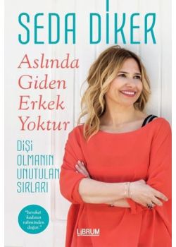Aslında Giden Erkek Yoktur