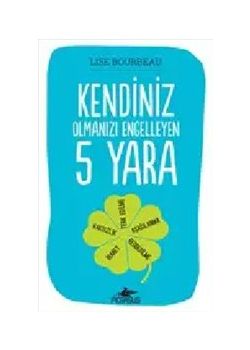 Kendiniz Olmanızı Engelleyen 5 Yara