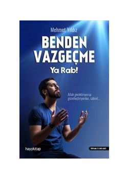 Benden Vazgeçme  Ya Rab  Aşk 5 Vakittir Kitabının Yazarı