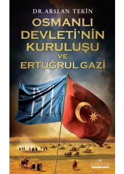 Osmanlı Devleti'nin  Kuruluşu ve Ertuğrul Gazi