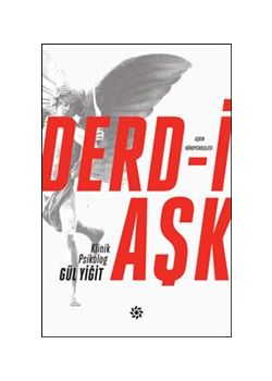 Derd-i Aşk - Aşkın Nöropsikolojisi