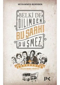 Belki de Dilimden Bu Şarkı Düşmez