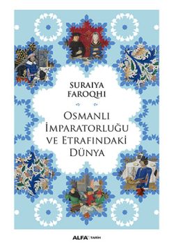 Osmanlı İmparatorluğu ve Etrafındaki Dünya