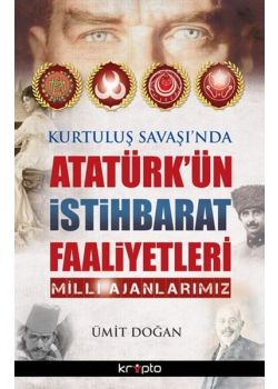 Kurtuluş Savaşı'nda Atatürk'ün İstihbarat Faaliyetleri