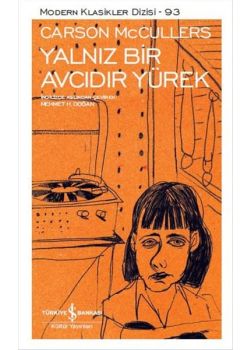 Yalnız Bir Avcıdır Yürek