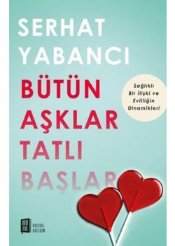 Bütün Aşklar Tatlı Başlar