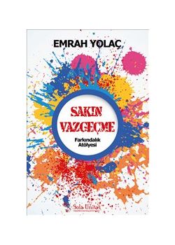 Sakın Vazgeçme  Farkındalık Atölyesi