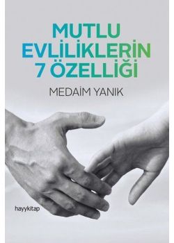 Mutlu Evliliklerin 7 Özelliği