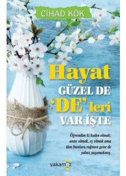 Hayat Güzel De De'leri Var İşte