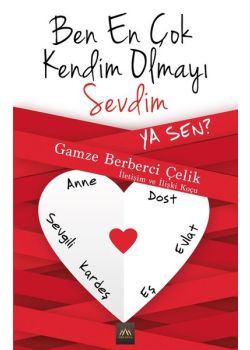 Ben En Çok Kendim  Olmayı Sevdim Ya Sen?