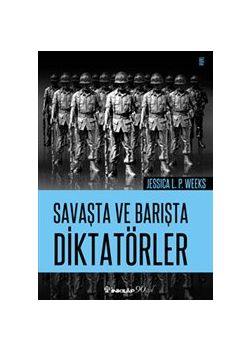 Savaşta ve Barışta  Diktatörler