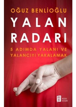 Yalan Radarı - 5 Adımda Yalanı ve Yalancıyı Yakalamak