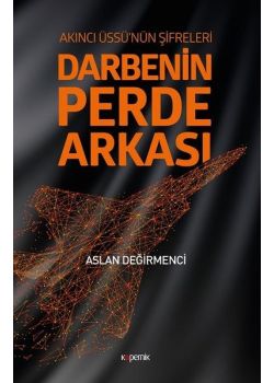 Darbenin Perde Arkası - Akıncı Üssü’nün Şifreleri