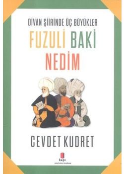 Divan Şiirinde Üç Büyükler Fuzuli Baki Nedim