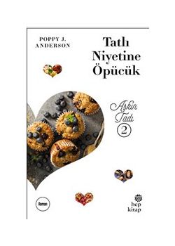 Tatlı Niyetine Öpücük - Aşkın Tadı 2