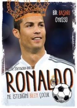 Ronaldo - Ne İstediğini Bilen Çocuk