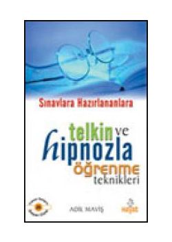 Telkin ve Hipnozla Ögrenme Teknikleri