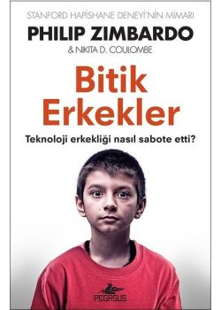 Bitik Erkekler - Teknoloji erkeği nasıl sabote etti?