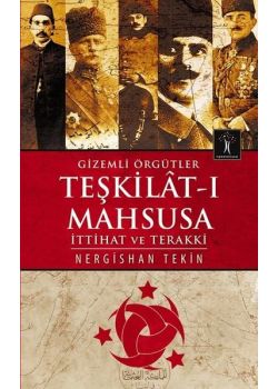 Teşkilat-ı Mahsusa - Gizemli Örgütler 