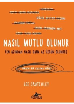 Nasıl Mutlu Olunur?