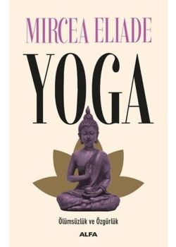 Yoga - Ölümsüzlük Ve Özgürlük