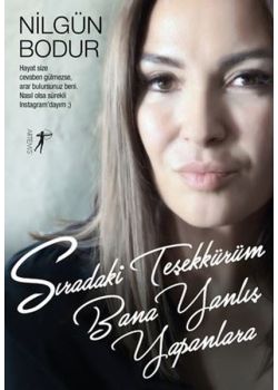 Sıradaki Teşekkürüm Bana Yanlış Yapanlara