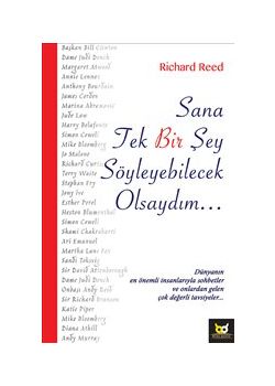 Sana Tek Bir Şey Söyleyecek Olsaydım