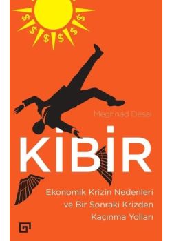 Kibir - Ekonomik Krizin Nedenleri 