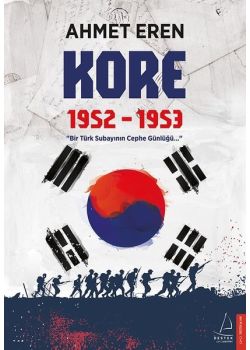 Kore 1952-1953 - Bir Türk Subayının Cephe Günlüğü
