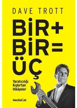 Bir+Bir=Üç - Yaratıcılığı Kışkırtan Hikayeler