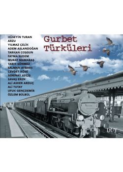 Gurbet Türküleri  Hüseyin Turan, Yılmaz Çelik, Arzu