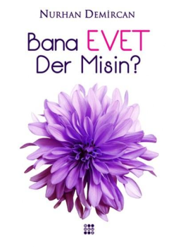 Bana Evet Der misin?