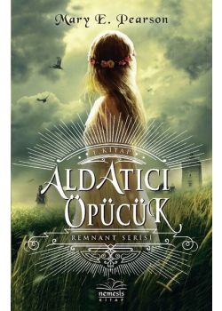 Aldatıcı Öpücük - Remnant Serisi 1