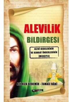 Alevilik Bildirgesi - Alevi Dedelerinin ve  Kanaat Önderlerinin İmzasıyla