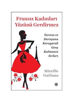 Fransız Kadınları Yüzünü Gerdirmez