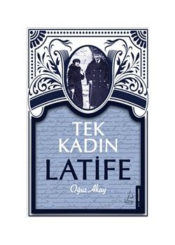 Tek Kadın Latife